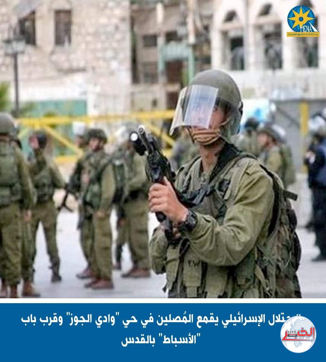 قوات الإحتلال منعت المصلين من أداء صلاة الجمعة للأسبوع السادس على التوالى