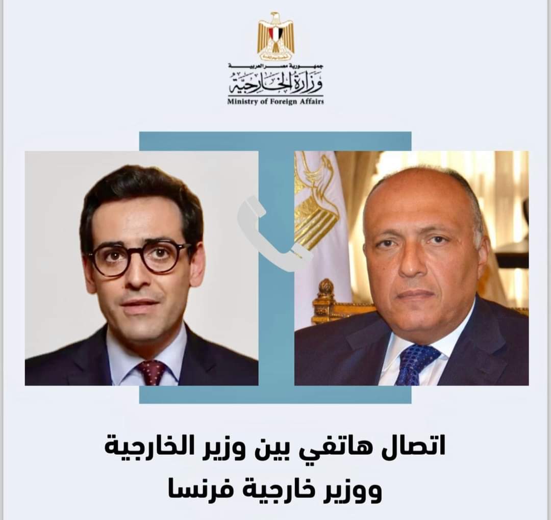 وزيرا خارجية مصر وفرنسا بحثا مختلف أبعاد الأزمة الإنسانية فى قطاع غزة
