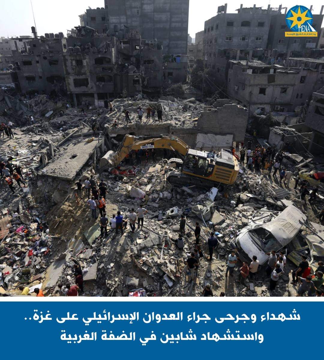 شهداء وجرحى جراء العدوان الإسرائيلي على غزة.. واستشهاد شابين فى الضفة الغربية