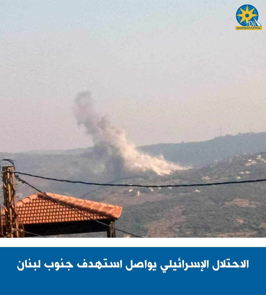 قوات الإحتلال الإسرائيلى تقصف جنوب لبنان