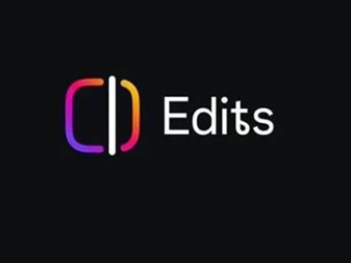 «إنستغرام» تطلق تطبيق «Edits» الجديد .. لتحرير مقاطع الفيديو