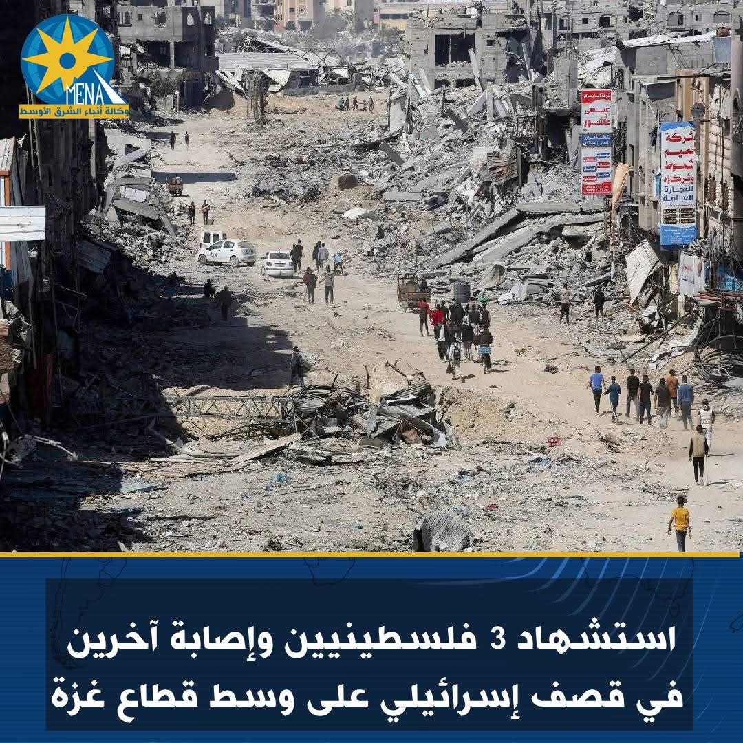 استشهاد 3 فلسطينيين وإصابة آخرين فى قصف إسرائيلى