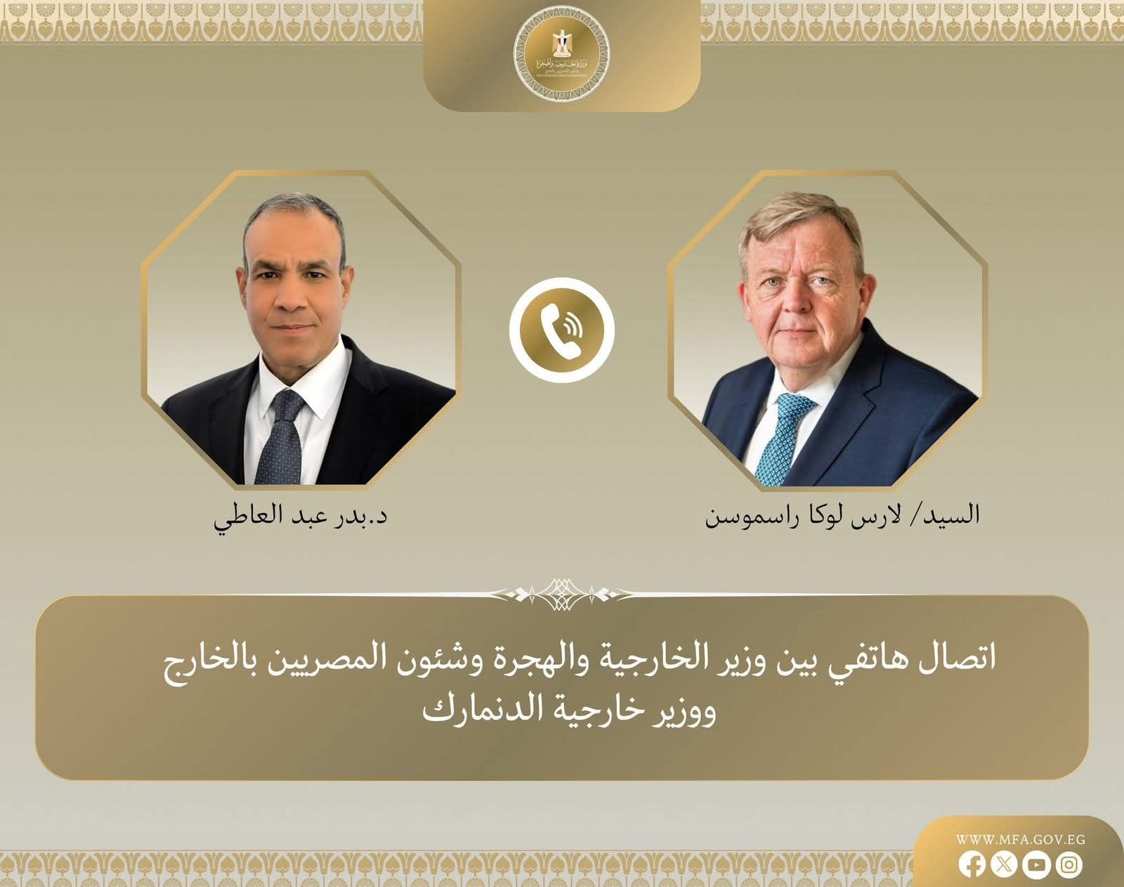 وزير الخارجية يبحث مع نظيره الدنماركى..التطورات الخطيرة بغزة 